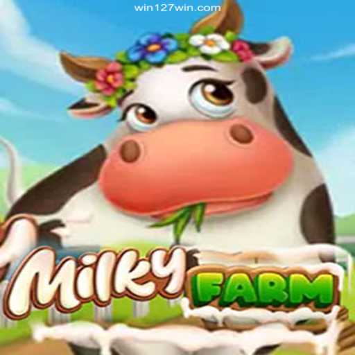 Discover MilkyFarm: A Unique Gaming Experience